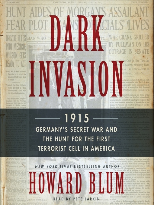 Title details for Dark Invasion by Howard Blum - Wait list